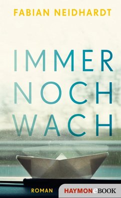 Immer noch wach (eBook, ePUB) - Neidhardt, Fabian
