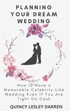 Planning Your Dream Wedding (eBook, ePUB) - Lesley Darren, Quincy