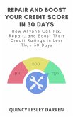 Repair and Boost Your Credit Score in 30 Days (eBook, ePUB)