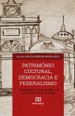 Patrimônio Cultural, Democracia e Federalismo (eBook, ePUB)