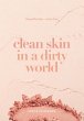 Clean Skin in a Dirty World (eBook,... - Bild 1