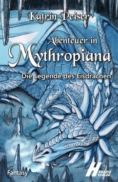 Abenteuer in Mythropiana (eBook, ePUB) - Peiser, Katrin