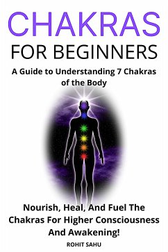 Chakras For Beginners (eBook, ePUB) - Sahu, Rohit