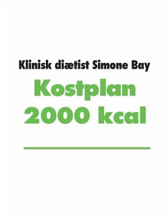 Kostplan 2000 kcal (eBook, ePUB) - Bay, Simone