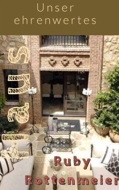 Unser ehrenwertes Haus (eBook, ePUB) - Rottenmeier, Ruby