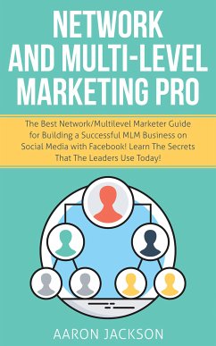 Network and Multi-Level Marketing Pro (eBook, ePUB) - Jackson, Aaron