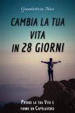 Cambia la tua Vita in 28 Giorni (eBook, ePUB)