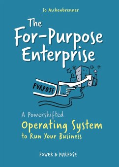 The For-Purpose Enterprise (eBook, ePUB) - Aschenbrenner, Jo