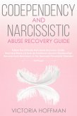 Codependency and Narcissistic Abuse Recovery Guide (eBook, ePUB)