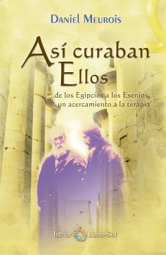 Así curaban Ellos (eBook, ePUB) - Meurois, Daniel