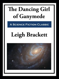 The Dancing Girl of Ganymede (eBook, ePUB) - Brackett, Leigh