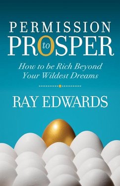 Permission to Prosper (eBook, ePUB) - Edwards, Ray