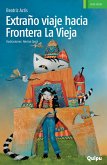Extraño viaje hacia Frontera La Vieja (eBook, ePUB)