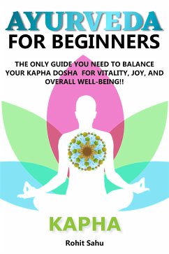 Ayurveda For Beginners: Kapha (eBook, ePUB) - Sahu, Rohit