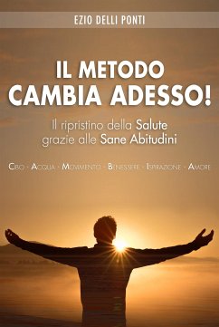 Il Metodo Cambia Adesso! (eBook, ePUB) - Delli Ponti, Ezio