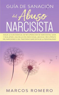 Guía de sanación del abuso narcisista (eBook, ePUB) - Romero, Marcos