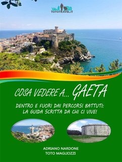 Cosa vedere a… GAETA (eBook, ePUB) - Magliozzi, Toto; Nardone, Adriano