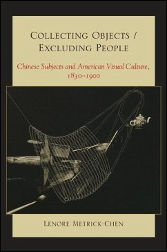 Collecting Objects / Excluding People (eBook, ePUB) - Metrick-Chen, Lenore