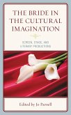 The Bride in the Cultural Imagination (eBook, ePUB)