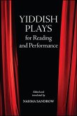Yiddish Plays for Reading and Performance (eBook, ePUB) Yiddish Plays for Reading and Performance (eBook, ePUB)