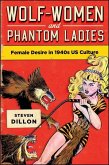 Wolf-Women and Phantom Ladies (eBook, ePUB)