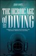 The Heroic Age of Diving (eBook, ePUB) - Bild 1