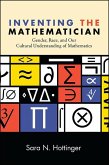 Inventing the Mathematician (eBook, ePUB)