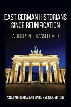 East German Historians since Reunification (eBook, ePUB)