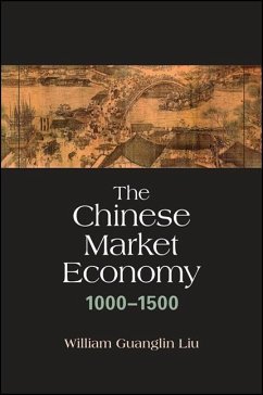 The Chinese Market Economy, 1000-1500 (eBook, ePUB) - Liu, William Guanglin