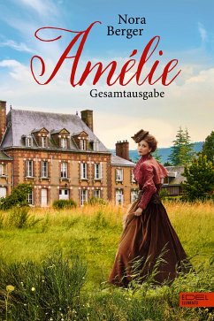 Amélie - Gesamtausgabe (eBook, ePUB) - Berger, Nora