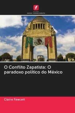 O Conflito Zapatista: O paradoxo político do México - Fawcett, Claire