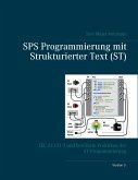 SPS Programmierung mit Strukturierter Text (ST), V3 RINGBUCH SPS Programmierung mit Strukturierter Text (ST), V3 RINGBUCH