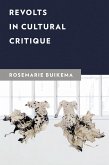 Revolts in Cultural Critique (eBook, ePUB) Revolts in Cultural Critique (eBook, ePUB)