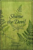 Shame the Devil (eBook, ePUB)
