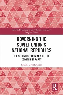 Governing the Soviet Union's National Republics (eBook, PDF) - Grybkauskas, Saulius