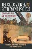 Religious Zionism and the Settlement Project (eBook, ePUB)
