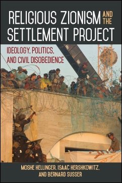 Religious Zionism and the Settlement Project (eBook, ePUB) - Hellinger, Moshe; Hershkowitz, Isaac; Susser, Bernard