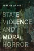 State Violence and Moral Horror (eBook, ePUB)