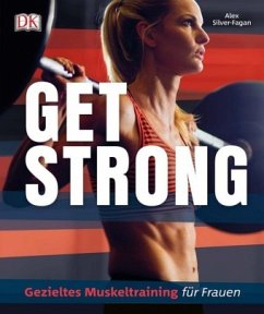 Get strong (Mängelexemplar) - Silver-Fagan, Alex