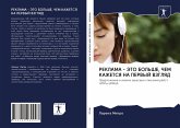 REKLAMA - JeTO BOL'ShE, ChEM KAZhETSYa NA PERVYJ VZGLYaD REKLAMA - JeTO BOL'ShE, ChEM KAZhETSYa NA PERVYJ VZGLYaD