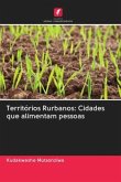 Territórios Rurbanos: Cidades que alimentam pessoas