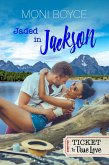 Jaded In Jackson (Ticket To True Love Series, #2) (eBook, ePUB)