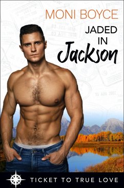 Jaded In Jackson (Ticket To True Love Series, #2) (eBook, ePUB) - Boyce, Moni