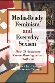Media-Ready Feminism and Everyday Sexism (eBook, ePUB)