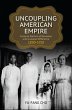 Uncoupling American Empire (eBook, ePUB) - Bild 1