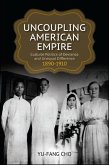 Uncoupling American Empire (eBook, ePUB)
