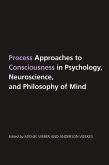 Process Approaches to Consciousness in Psychology, Neuroscience, and Philosophy of Mind (eBook, ePUB)