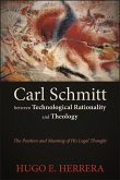 Carl Schmitt between Technological Rationality and Theology (eBook, ePUB)