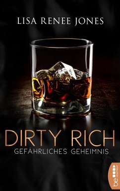 Gefährliches Geheimnis / Dirty Rich Bd.5 (eBook, ePUB) - Jones, Lisa Renee