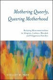 Mothering Queerly, Queering Motherhood (eBook, ePUB)